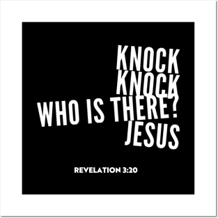 Knock knock, who is there? Jesus, from Revelation 3:20, white text Posters and Art